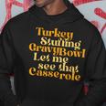 Turkey Stuffing Gravy Bowl Let Me See That Casserole Hoodie Unique Gifts