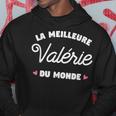 Valérie Le Meilleur Du Monde Pouralérie Sweat à capuche Cadeaux drôles