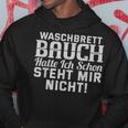 Waschbrettbauch Hat Ich Schon Steht Mir Nicht Text In French Kapuzenpullover Lustige Geschenke