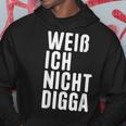 Weiß Ich Nicht Digga Kapuzenpullover Lustige Geschenke