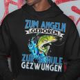 Zum Fishing Geboren Zur Schule Gezzwungen Fishing Fishing S Kapuzenpullover Lustige Geschenke