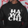 Was Zum Geierist Hawachi Hawache Hawachae Kapuzenpullover Lustige Geschenke