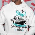 Aw Ship It's A Family Trip 2024 Family Cruise Vacation Hoodie Personalized Gifts