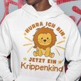 Children's Hurra Ich Bin Jetzt Ein Krippenkind Lö Kapuzenpullover Lustige Geschenke