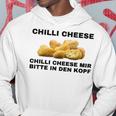 Chilli Cheese Mir Bitte In Den Kopf Kapuzenpullover Lustige Geschenke