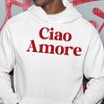 Ciao Amore X Hello Leute Hi Ihr Lieben Italian Fun Amo Kapuzenpullover Lustige Geschenke