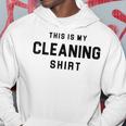 This Is My Cleaning Esilarante Camicia Regalo Bavaglio Felpa con cappuccio Regalos divertidos