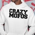 Crazy Mofos Kapuzenpullover Lustige Geschenke