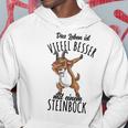 Das Leben Ist Besser Mit Einem Steinbock Kapuzenpullover Lustige Geschenke