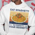 Divertido Comer Espaguetis Para Olvidar Su Regretti Amante De La Pasta Sudadera Regalos divertidos
