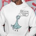 Don't Let The Pigeon Drive The Bus Hoodie Unique Gifts