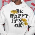 Be Happy It's Ok X Sei Glücklich Es Ist Okay Backprint Fun Kapuzenpullover Lustige Geschenke