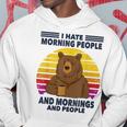 I Hate Morning People And Mornings And Peopleintage Felpa con cappuccio Regalos divertidos