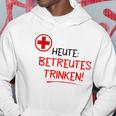 Heute Betreutes Trinken Kapuzenpullover Lustige Geschenke