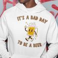 It's A Bad Day To Be A Beer Vintage Drink Beer Hoodie Personalized Gifts
