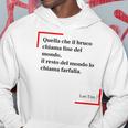 Quella Che Il Bruco Chiama Fine Del Mondo Lao Tzu Felpa con cappuccio Regalos divertidos