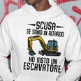 Scusa Sono In Ritardoisto Escavatore Regali Escavatorista Felpa con cappuccio Regalos divertidos