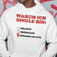 Why I Am Single Kapuzenpullover Lustige Geschenke