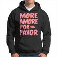 More Amore Por Favor X Mehr Liebe Selbstliebe Selflove Kapuzenpullover