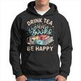 Beber Té Leer Libros Sé Feliz Amo Leer Amante De Los Libros Sudadera