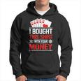 I Bought This With Your Money Felpa con cappuccio