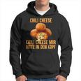 Chili Cheese Mir Bitte In Den Kopf Kapuzenpullover