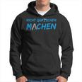 Don't Quatschen Machen Kapuzenpullover