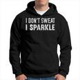 I Don't Sweat I Sparkle Workout Kapuzenpullover