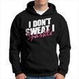 Quote Don't Sweat I Sparkle Kapuzenpullover