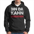 With Sayings Bin Da Kann Losgehen Kapuzenpullover