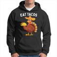 Thanksgiving Turkey Eat Tacos Mexican Thanksgiving Hoodie