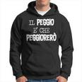Il Peggio È Peggiorerò Felpa con cappuccio