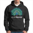 I'm A Peacock Cool Peacock For Peacock Lover Felpa con cappuccio