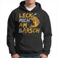 Leck Mich Doch Am Barsch Fischer Angler Sayings Father's Day Kapuzenpullover