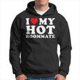 I Love My Hot Roommate I Heart My Hot Roommate Hoodie
