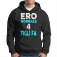 Magliette Uomo Donna Compleanno Ero Normale 4 Figli Fa Felpa con cappuccio