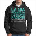 Magliette Uomo Regalo Coppia La Fidanzata Ha Sempre Ragione Felpa con cappuccio