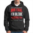 Mir Egal Ich Bleibe Freiburg Fan Football Fan Kapuzenpullover