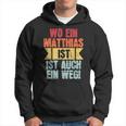 Name Matthias Wo Ein Matthias Istorname Kapuzenpullover