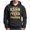 Ohne Heu Kann Das Beste Pferd Nicht Pfurzen I Reititen Slogan Kapuzenpullover