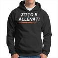 Palestra Bodybuilding Scritta Divertente Zitto E Allenati Felpa con cappuccio
