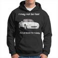 Pero Al Menos Estoy Feliz Feliz Miata Sudadera