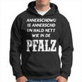 Pfalz Proverb Pfälzisch Rheinland Pfalz Pfälzer Kapuzenpullover