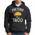 Pretend Im A Taco Easy Lazy Costume For Halloween Party Hoodie