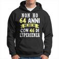 Regalo Divertente Non Ho 64 Anni Di Compleanno Uomo Donna Felpa con cappuccio