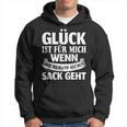 Saying Glück Ist Für Mich Wenn Mir Keine Auf Den Sack Gehen S Kapuzenpullover