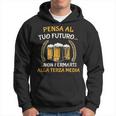 Scritte Divertenti Birra Pensa Al Tuo Futuro Frasi Alcol Felpa con cappuccio
