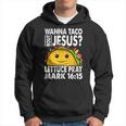Wanna Taco Bout Jesus Cinco De Mayo Let's Fiesta Hoodie