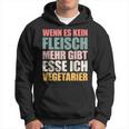 Wenn Es Kein Fleisch Mehr Gibt Esse Ichegetarian Kapuzenpullover