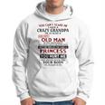 You Can't Scare Me I Have A Crazy Grandpa Grumpy Old Man Hoodie